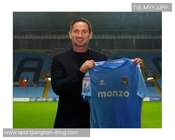 兰帕德执教考文垂12轮狂轰34球创英冠历史同期第四佳绩